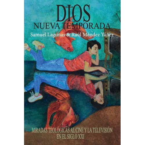 Dios, Nueva Temporada, De Samuel Lagunas Y Raúl Méndez Yáñez