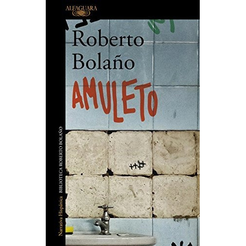 Libro Amuleto - Bolaño, Roberto