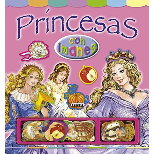 Princesas con Imanes, de Susaeta, Equipo. Editorial Susaeta, tapa pasta dura, edición 1 en español, 2021