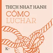 Como Luchar, De Hanh, Thich Nhat. Editorial Kairos, Tapa Blanda En Español, 2020