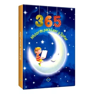 Libro 365 Historias Para Leer Y Soñar Cuentos Para Niños