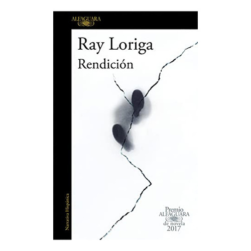 RendiciÃÂ³n (Premio Alfaguara de novela 2017), de Loriga, Ray. Editorial Alfaguara, tapa blanda en español