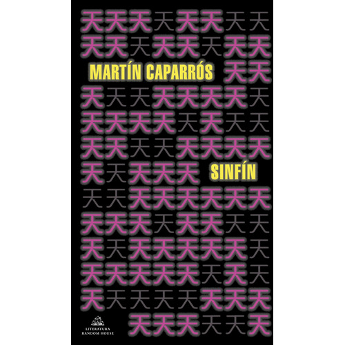 Sinfín, de Caparros, Martin. Serie Random House Editorial Literatura Random House, tapa blanda en español, 2020