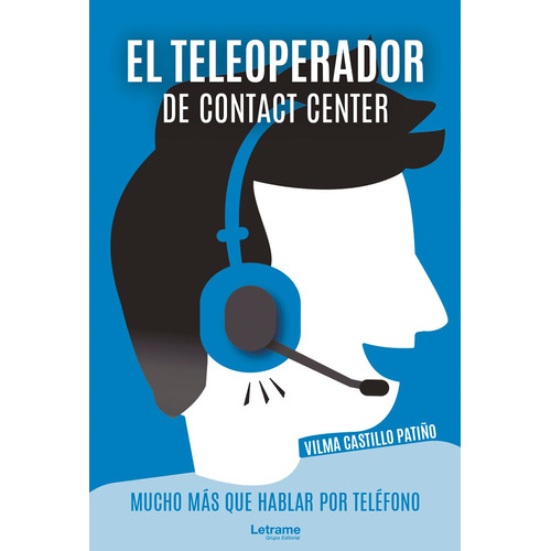 El Teleoperador De Contact Center. Mucho Más Que Hablar P...