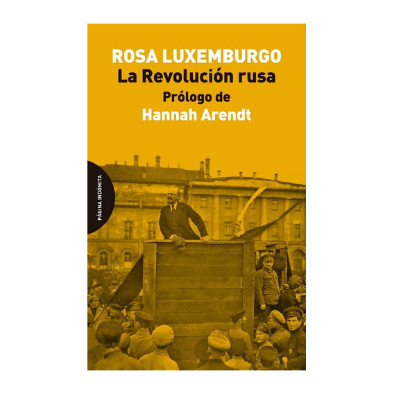 La Revolución Rusa, De Rosa Luxemburgo., Vol. 0. Editorial Página Indómita, Tapa Blanda En Español, 2017