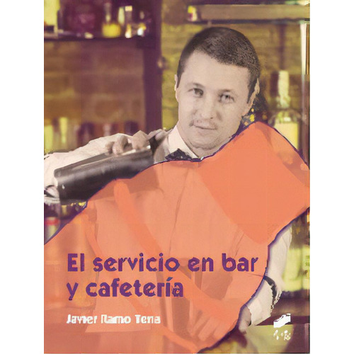 El Servicio En Bar Y Cafeterãâa, De Ramo Tena, Javier. Editorial Sintesis En Español