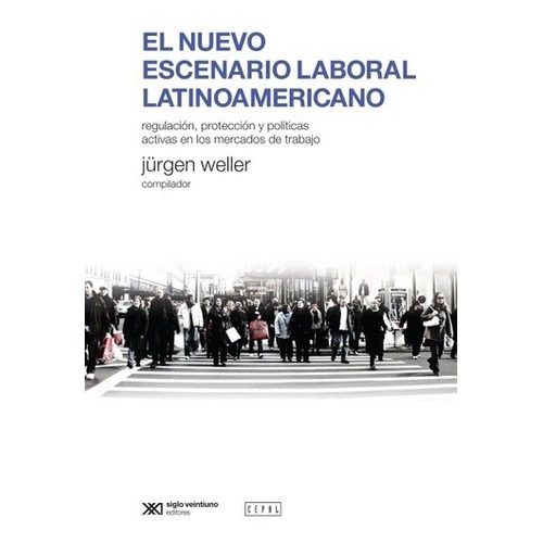 Nuevo Escenario Laboral Latinoamericano, El - Jurgen Weller