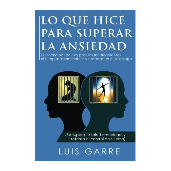 Libro: Lo Que Hice Para Superar La Ansiedad: De Forma Sin Ni