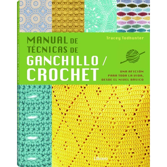 Manual De Tecnicas De Ganchillo/crochet