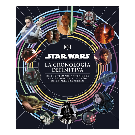 Star Wars. La Cronología Definitiva - Ilustrado Tapa Dura