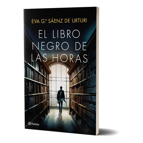 El Libro Negro De Las Horas Eva García Sáenz De Urturi