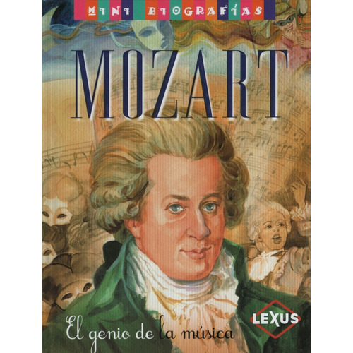 Mozart El Genio De La Musica - Mini Biografias