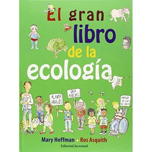 Gran Libro De La Ecología, El - Hoffman, Mary/asquith, Ros