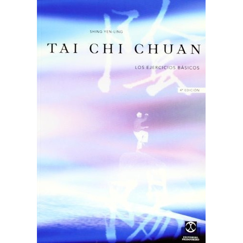 Tai-chi Chuan. Los Ejercicios Básicos, De Shing Yen-ling.. Editorial Paidotribo, Tapa Blanda En Español, 2008