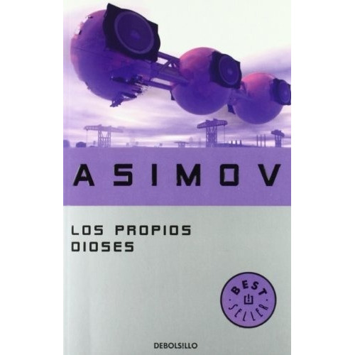 Propios Dioses, Los - Isaac Asimov