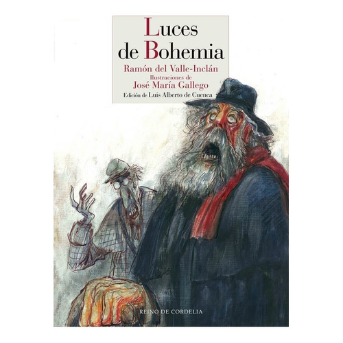 Luces De Bohemia, De Del Valle-inclán, Ramón. Editorial Reino De Cordelia S.l., Tapa Dura En Español