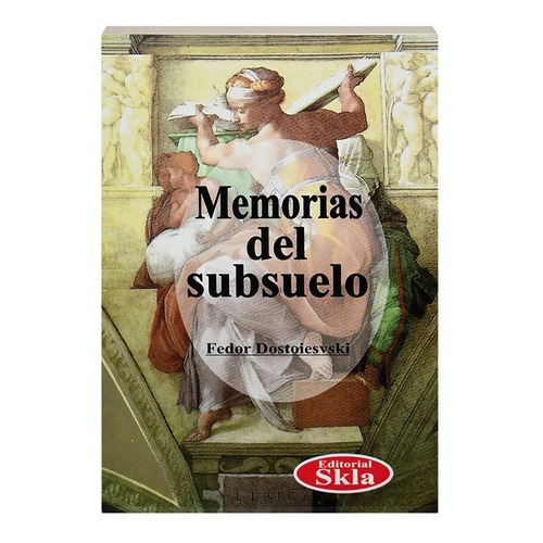 Memorias Del Subsuelo, De Fiódor Dostoyevski. Editorial Skla En Español