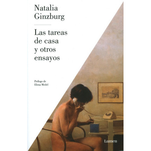 Las Tareas De Casa Y Otros Ensayos, De Natalia Ginzburg. Editorial Penguin Random House, Tapa Dura, Edición 2016 En Español