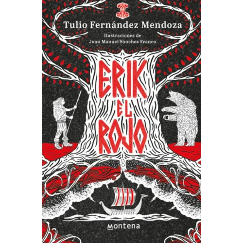 Erik El Rojo: El Vikingo Que Descubrió América, De Tulio Fernández Mendoza. Editorial Penguin Random House, Tapa Blanda, Edición 2023 En Español