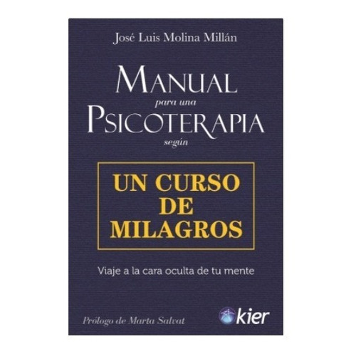 Manual Para Una Psicoterapia Según Ucdm - José L. Molina M 