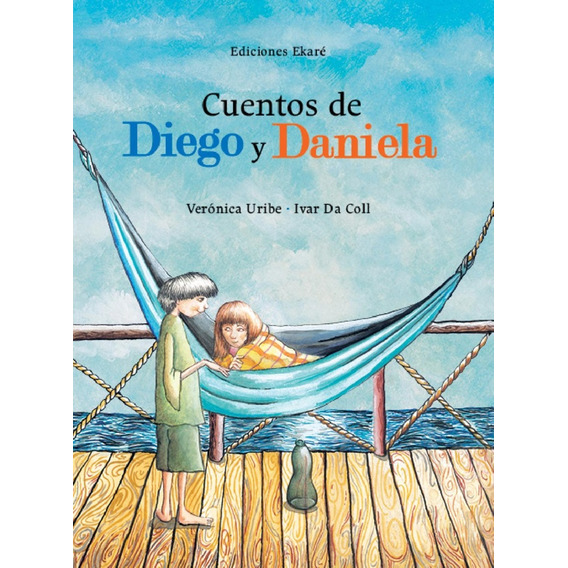 Veronica Uribe / Ivar Da Coll-cuentos De Diego Y Daniela