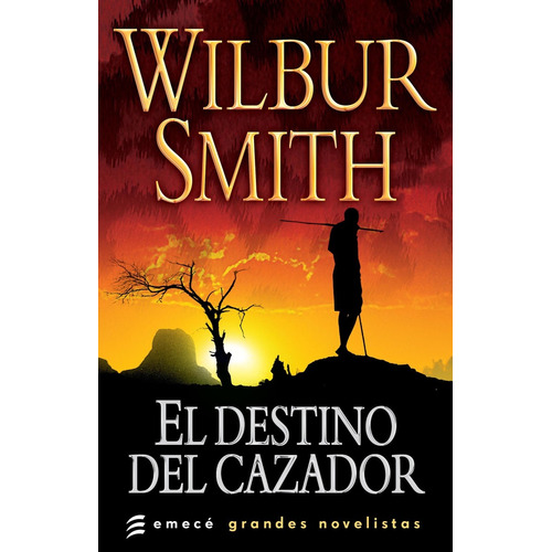 El Destino Del Cazador De Wilbur Smith - Emecé