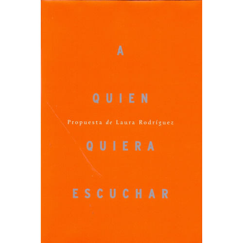A Quien Quiera Escuchar, De Laura Rodríguez. Editorial La Pollera Ediciones, Tapa Blanda, Edición 1 En Español