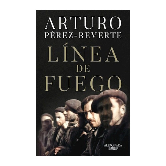 Linea De Fuego - Perez Reverte - Libro Alfaguara