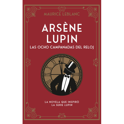 Libro: Arsene Lupin. Las Ocho Campanadas Del Reloj. Leblanc,