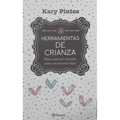 Herramientas De Crianza - Kary  Pintos