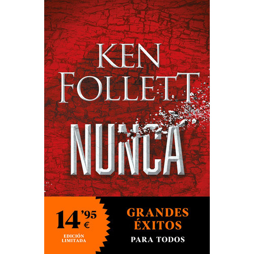Nunca, De Ken Follett., Vol. 1.0. Editorial Debolsillo, Tapa Blanda En Español, 2023