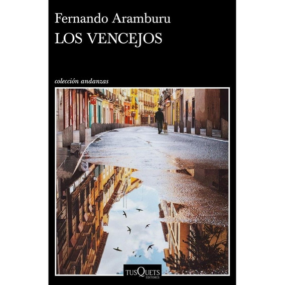Fernando Aramburu - Los Vencejos