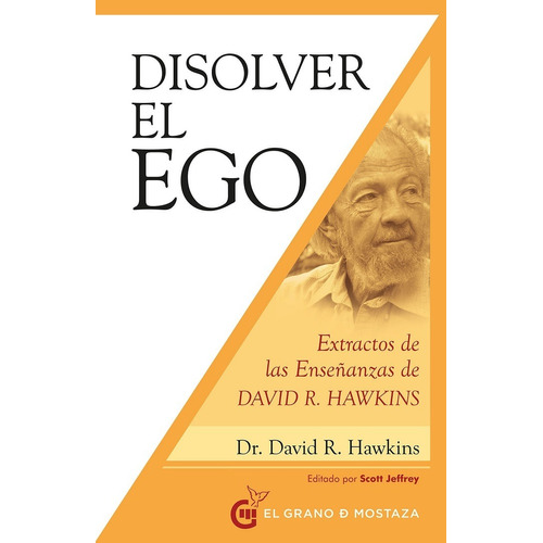 Disolver El Ego, Realizar El Ser: Extractos De Las Enseñan