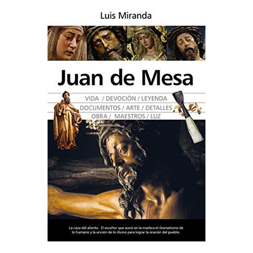 Juan de mesa: La caza del aliento (Memorias y biografías), de Luis Miranda. Editorial Almuzara, tapa pasta blanda en español