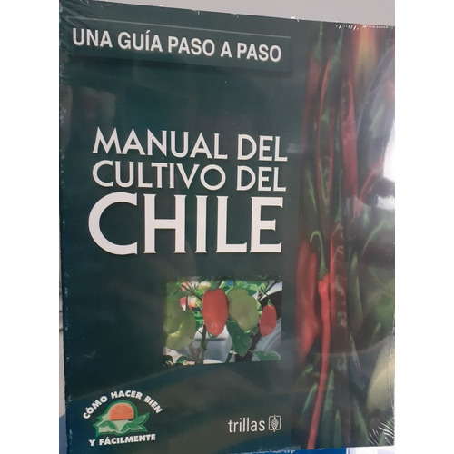 Libro Manual Del Cultivo Del Chile ¡ !