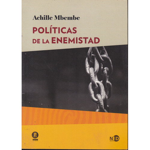 Politicas De La Enemistad  - Achille  Mbembe