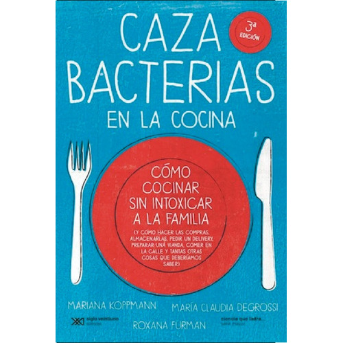 Libro Caza Bacterias En La Cocina. Como Cocinar Sin Intoxica