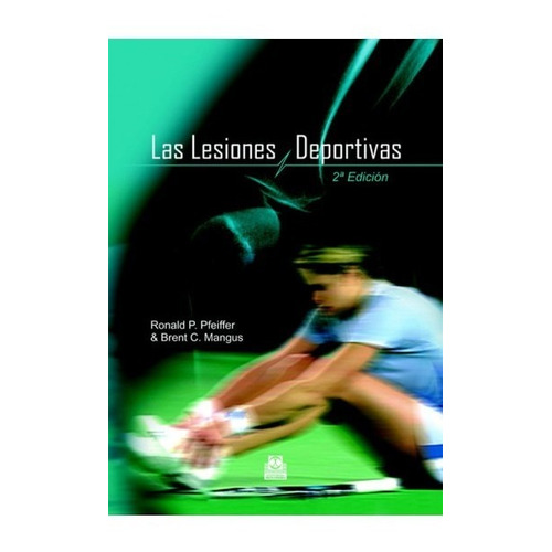 Libro: Las Lesiones Deportivas - 2º Edicion - Paidotribo