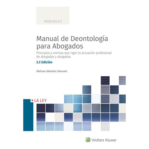 Manual De Deontologia Para Abogados, De Sanzhez Stewart, Nielson. Editorial La Ley, Tapa Blanda En Español