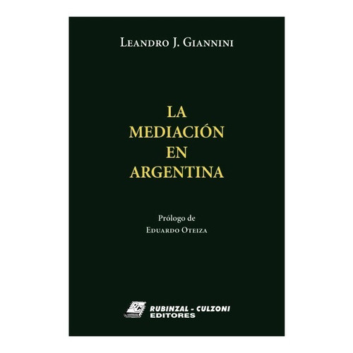 La Mediación En Argentina, De Giannini, Leandro J.. Culzoni Editores, Tapa Blanda, Edición 1 Edicion En Español, 2015
