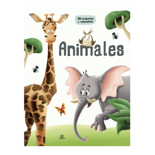 Libro Niños 100 Preguntas Y Respuestas De Animales 