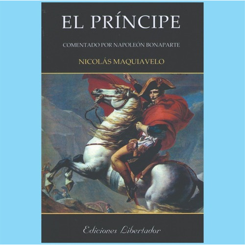 El Príncipe, de Nicolás Maquiavelo. Editorial Libertador, tapa blanda en español, 2021