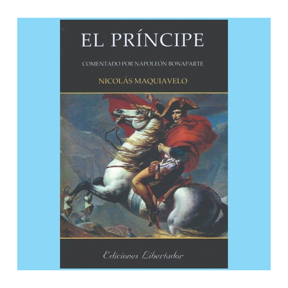 El Príncipe, de Nicolás Maquiavelo. Editorial Libertador, tapa blanda en español, 2021