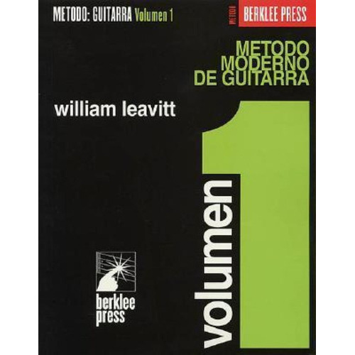 Modern Method For Guitar (spanish Edition) - Volume 1, De William Leavitt. Editorial Hal Leonard Corporation, Tapa Blanda En Español