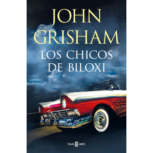 Chicos De Biloxi, Los, De John Grishman. Editorial Plaza & Janes, Tapa Blanda, Edición 1 En Español, 2023