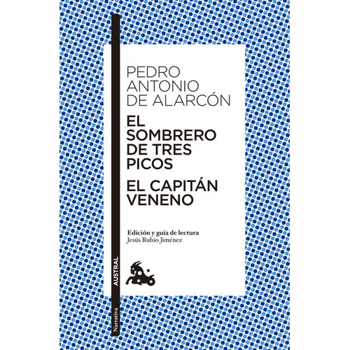 El Sombrero De Tres Picos / El Capitãâ¡n Veneno, De Alarcón, Pedro Antônio De. Editorial Austral, Tapa Blanda En Español