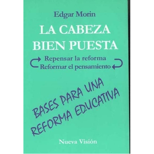 Cabeza Bien Puesta, La, De Morin, Edgar. Editorial Nueva Visión, Tapa Blanda En Español