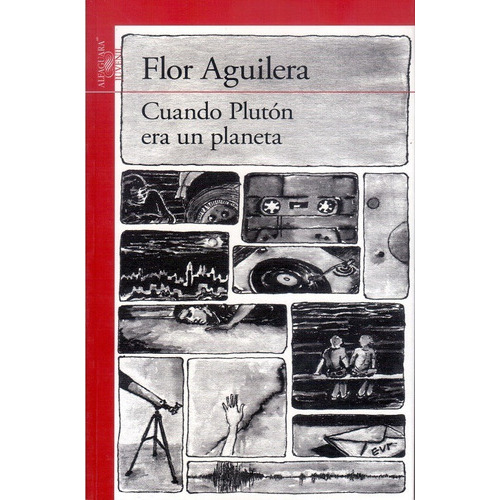 Cuando Plutón Era Un Planeta, De Flor Aguilera. Editorial Alfaguara Juvenil, Tapa Blanda En Español, 2013