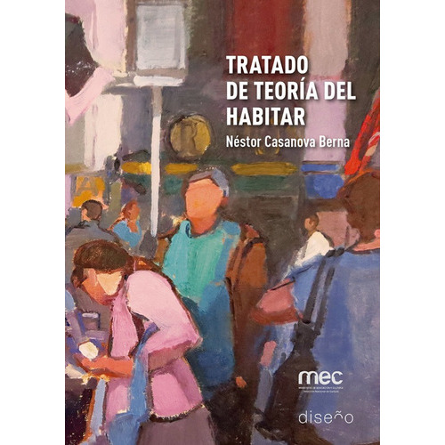 Tratado De Teoria Del Habitar, De Casanovas Berna Nestor., Vol. 1. Editorial Nobuko/diseño Editorial, Tapa Blanda En Español, 2020