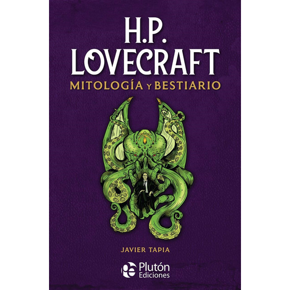 Mitologia Y Bestiario H. P. Lovecraft (td) - Javier Tapia
